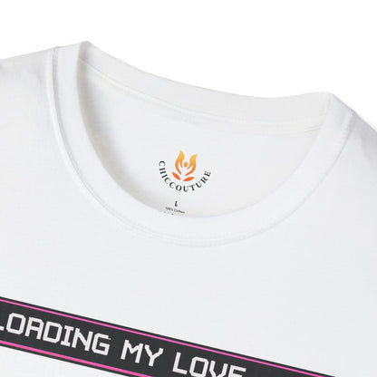 Loading My Love... Error - Unisex Softstyle T-Shirt Gallery Image 12 | ChicCouture