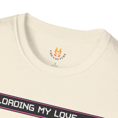 Loading My Love... Error - Unisex Softstyle T-Shirt Gallery Image 21 | ChicCouture