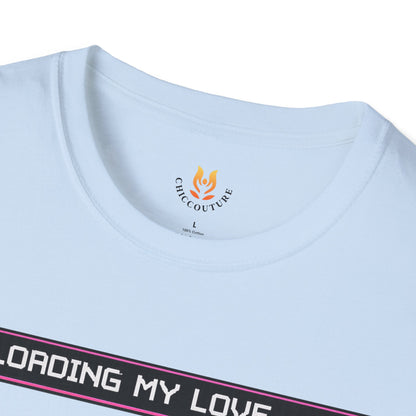 Loading My Love... Error - Unisex Softstyle T-Shirt Gallery Image 9 | ChicCouture
