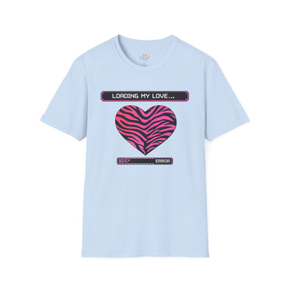 Loading My Love... Error - Unisex Softstyle T-Shirt Main Image | ChicCouture