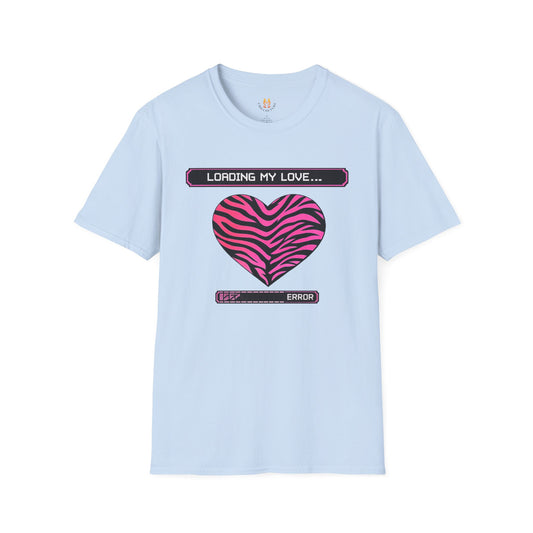 Loading My Love... Error - Unisex Softstyle T-Shirt Main Image | ChicCouture